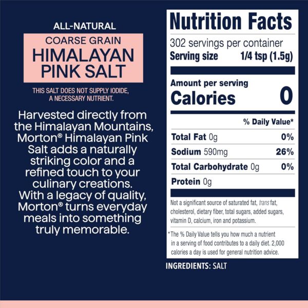 Nutrition label and packaging for Morton Himalayan Pink Salt, highlighting its all-natural coarse grain, origin from the Himalayan Mountains, and nutritional information including 0 calories, 590mg sodium per serving, and 302 servings per container.