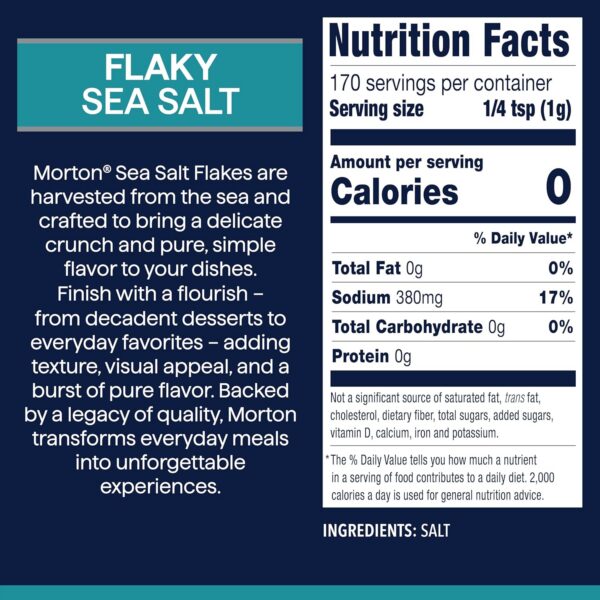 Nutrition facts label for Morton® Flaky Sea Salt, highlighting zero calories, sodium content of 380mg per serving, and versatility for enhancing dishes from desserts to everyday meals.