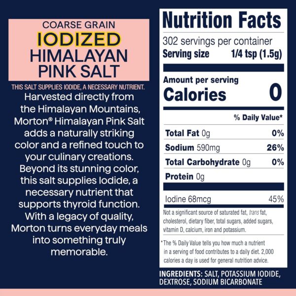 Coarse grain iodized Himalayan pink salt packaging with nutrition facts, highlighting its origin from the Himalayan Mountains, iodine content, and culinary benefits. Contains 302 servings per container, with 0 calories per serving, providing essential nutrients for thyroid function.